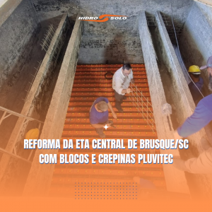 Modernização no sistema de filtração de Brusque/SC conta com os blocos e crepinas Hidro Solo